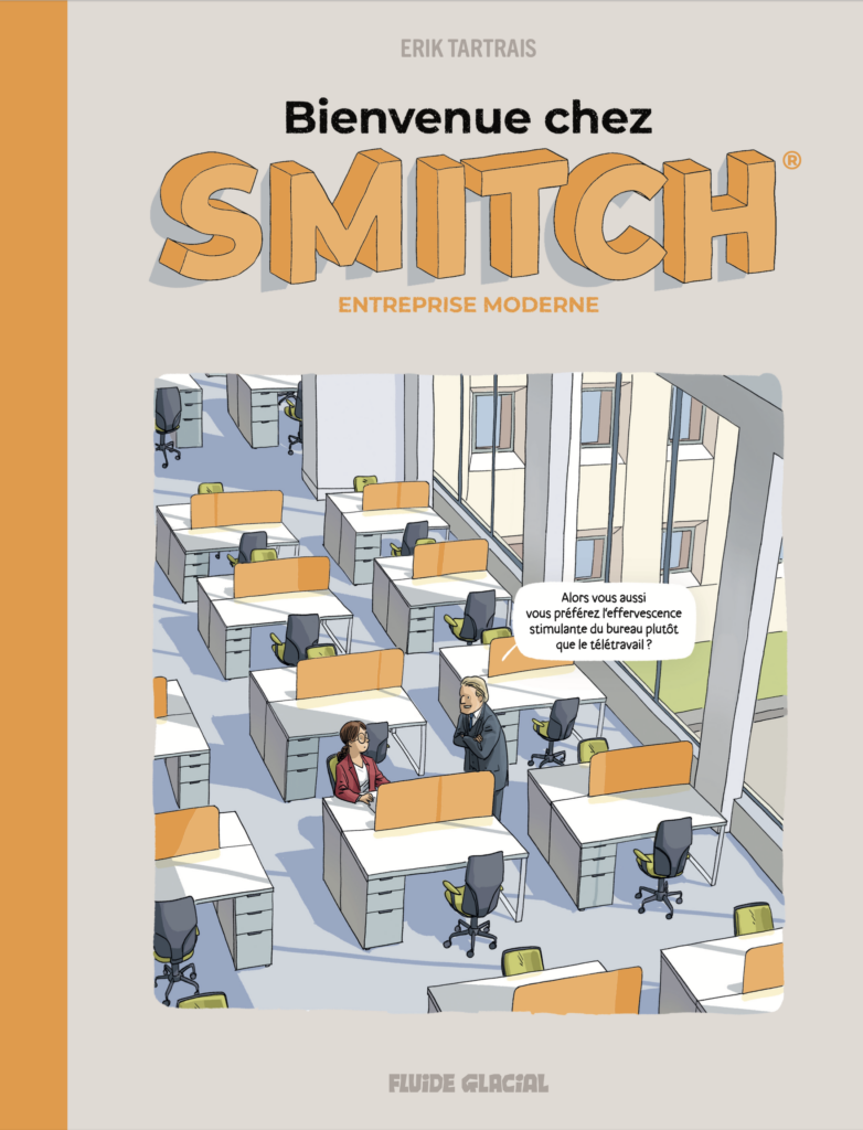 Preview : Bienvenue chez Smitch Entreprise moderne – de Érik TARTRAIS aux Editions Fluide Glacial – Parution le 8 janvier 2025 –