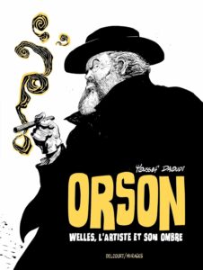 Orson Welles, l'artiste et son ombre.