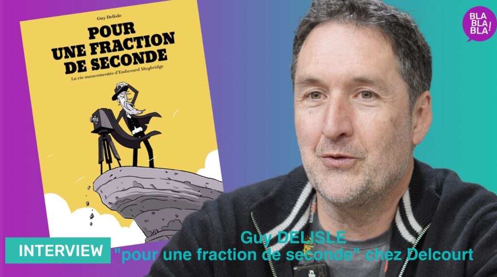 Guy DELISLE, « Pour une fraction de seconde » aux Editions Delcourt