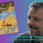 Stéphane SERVAIN dessinateur de Ulysse et Cyrano aux Editions Casterman.